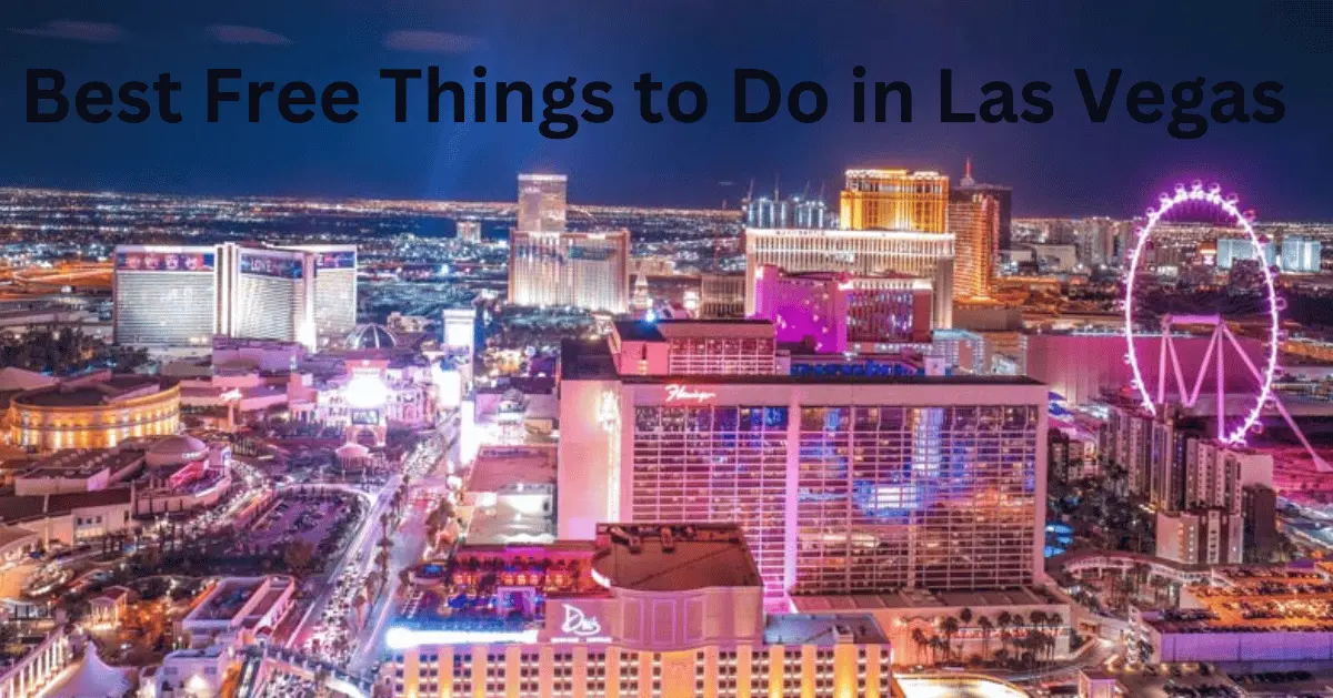 Best Free Things to Do in Las Vegas