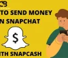 How to Send Money Through Snapchat