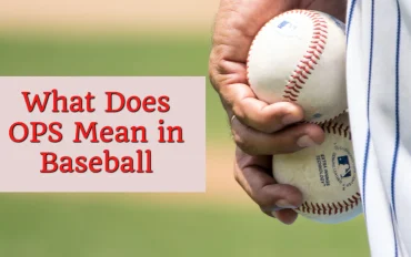 What Does Ops Mean in Baseball